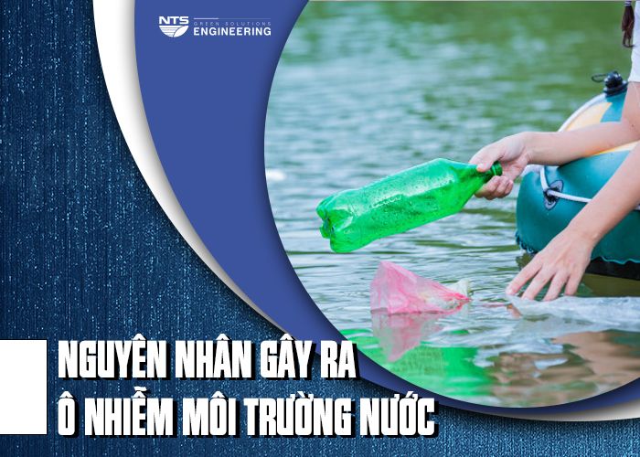 Nguyen-nhan-gay-ra-o-nhiem-moi-truong-nuoc-va-cac-bien-phap-khac-phuc-2